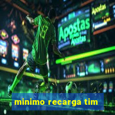 minimo recarga tim